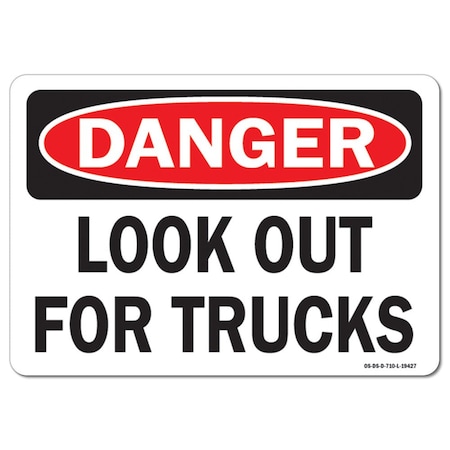 OSHA Danger Decal, Look Out For Trucks, 18in X 12in Decal